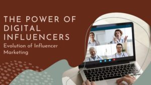 Read more about the article The Evolution of Influencer Marketing: Harnessing the Power of Digital Influencers