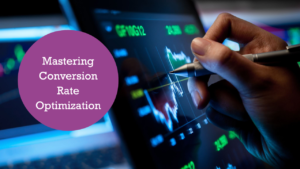 Read more about the article Mastering Conversion Rate Optimization (CRO) for Digital Growth