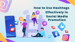 Read more about the article How to Use Hashtags  on Social Media