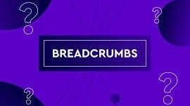 Read more about the article Breadcrumbs Navigation and SEO Benefits