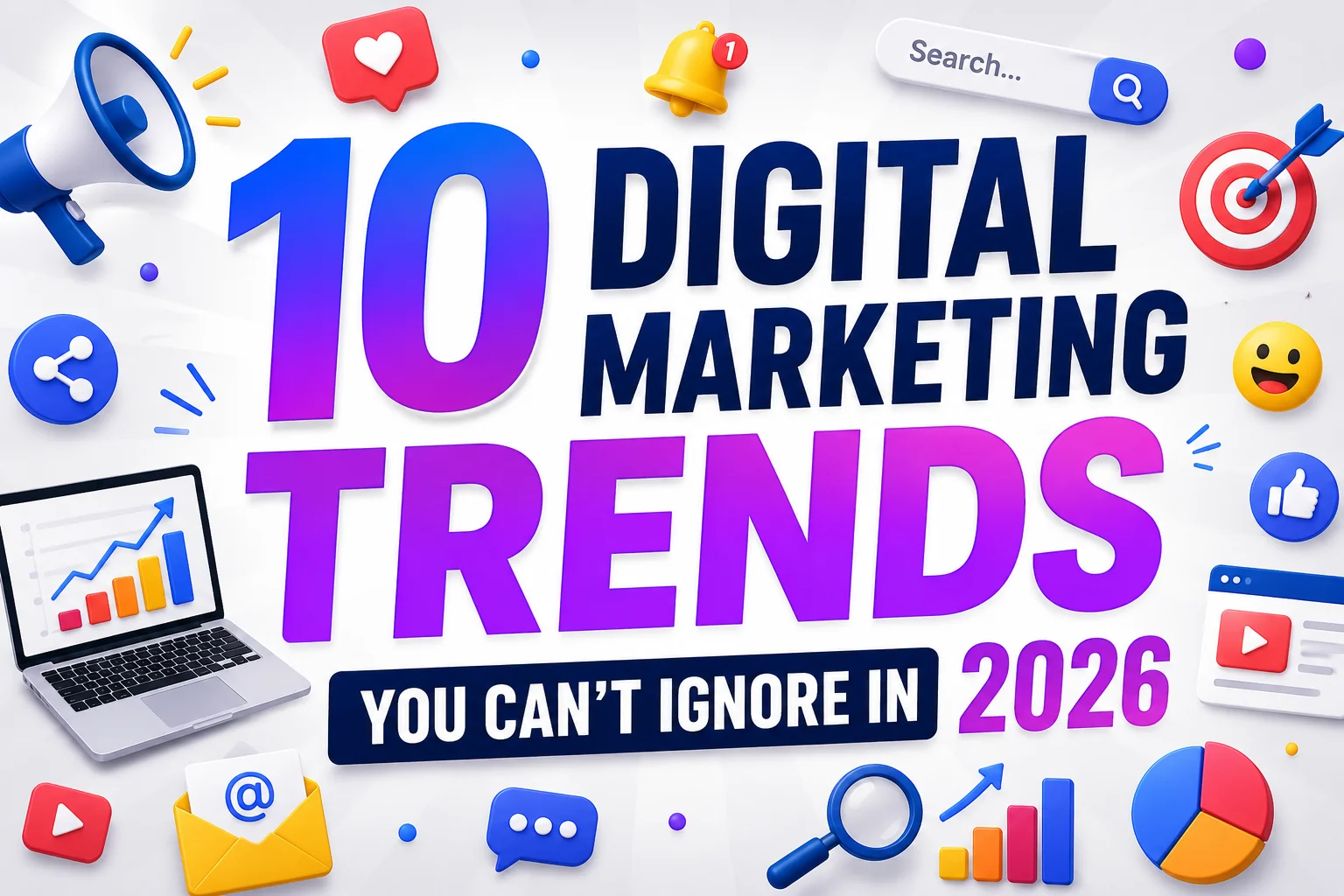 You are currently viewing 10 Digital Marketing Trends You Can’t Ignore in 2026